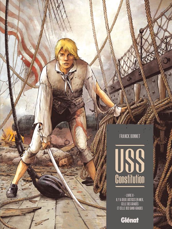 USS Constitution Tome 2 : Il y a deux justices en mer, celle des gradés et celle des sans-grades