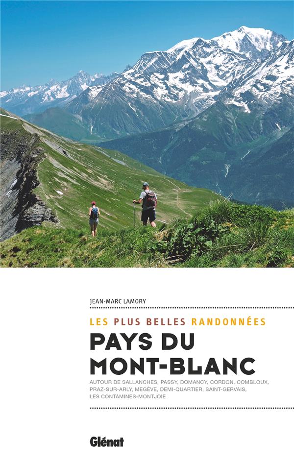 Les plus belles randonnées pays du Mont-Blanc, . Autour de Sallanches, Passy, Domancy, Cordon, combl