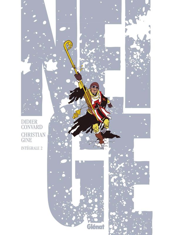 Neige Intégrale 2 : Tomes 6 à 10