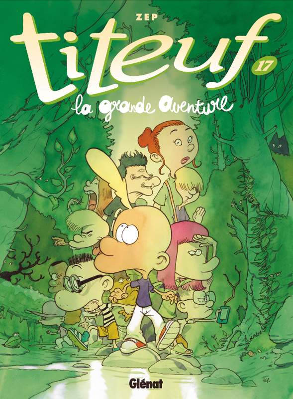 Titeuf Tome 17 : La grande aventure