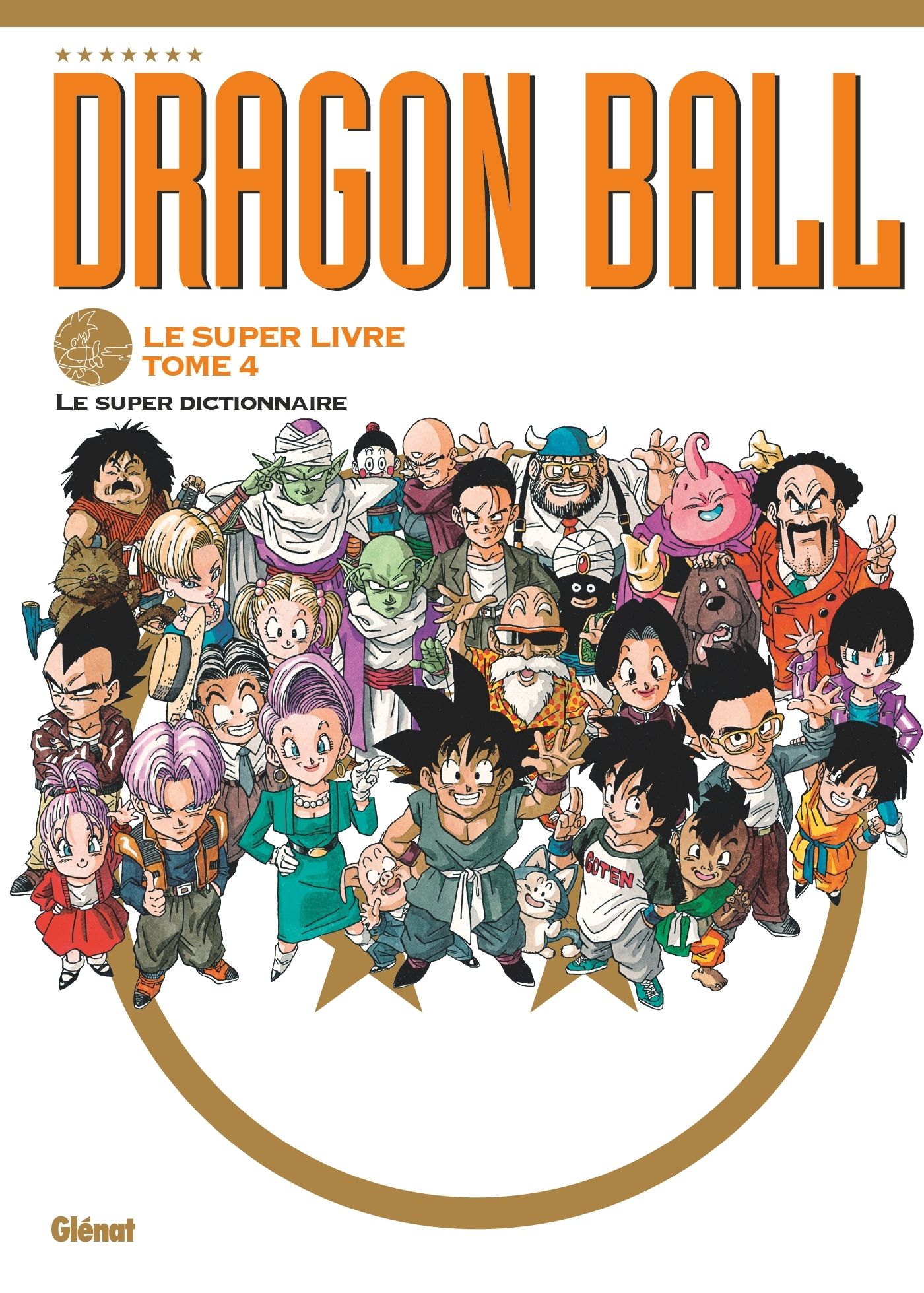 Dragon Ball Le super livre Tome 4 : Le super dictionnaire