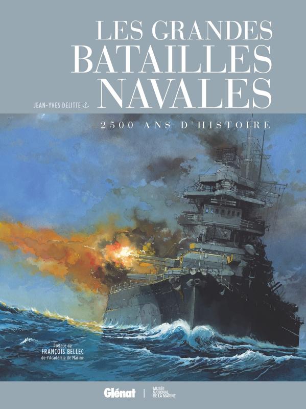 Les grandes batailles navales. 2 500 ans d'histoire