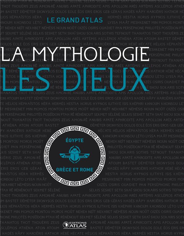 Le grand atlas de la Mythologie, les Dieux. Coffret en 2 volumes : Les dieux de la mythologie gréco-