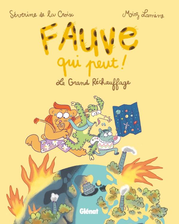 Fauve qui peut ! Tome 1 : Le Grand Réchauffage