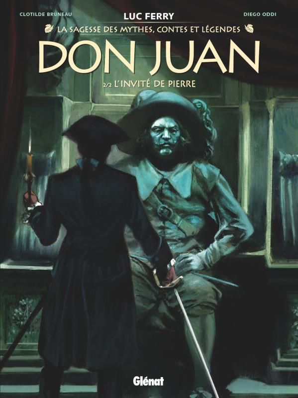 La Sagesse des mythes, contes et légendes : Don Juan Tome 2 : L'invité de pierre