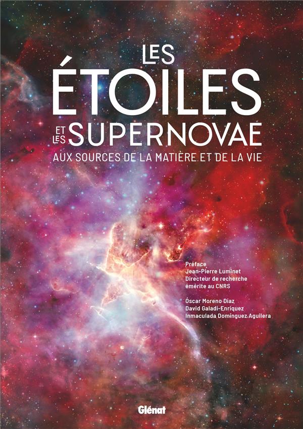 Les étoiles et les supernovae. Aux sources de la matière et de la vie