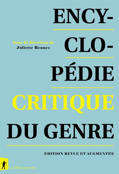 Encyclopédie critique du genre. Corps, sexualité, rapports sociaux, Edition revue et augmentée