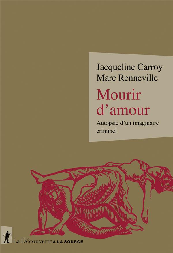 Mourir d'amour. Autopsie d'un imaginaire criminel