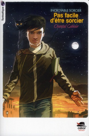 Incroyable sorcier : Pas facile d'être sorcier !