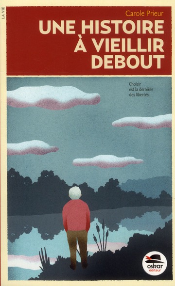 Une histoire à vieillir debout