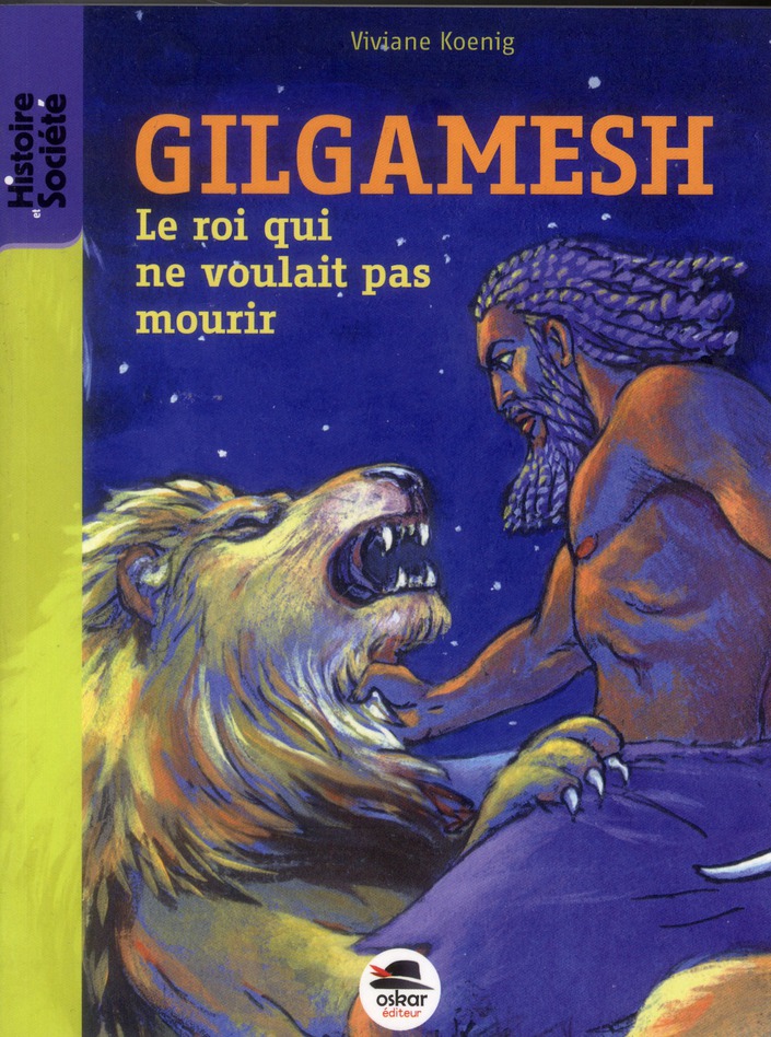 Gilgamesh, le roi ne voulait pas mourir