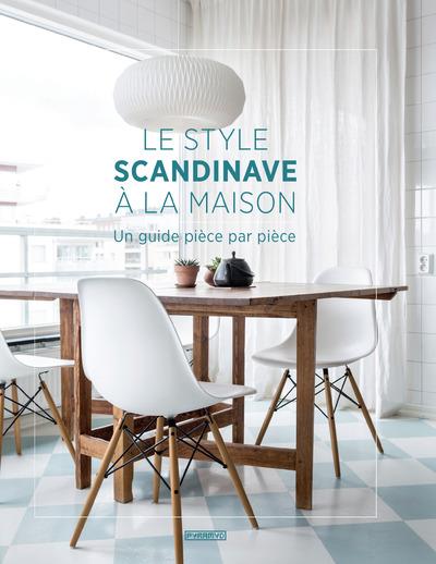 Le style scandinave à la maison. Un guide pièce par pièce