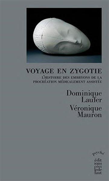 Voyage en Zygotie / Histoires d'embryons