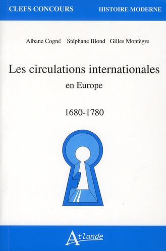 Les circulations internationales en Europe. 1680-1780