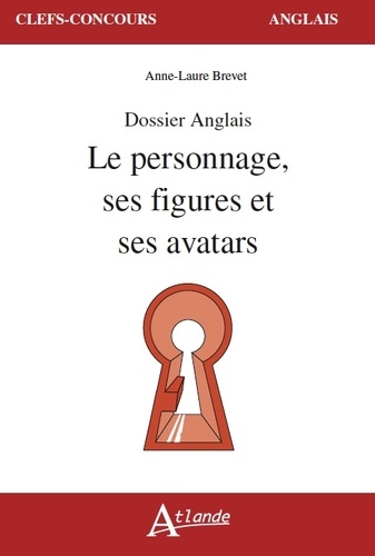 Le personnage, ses figures et ses avatars. Dosier anglais