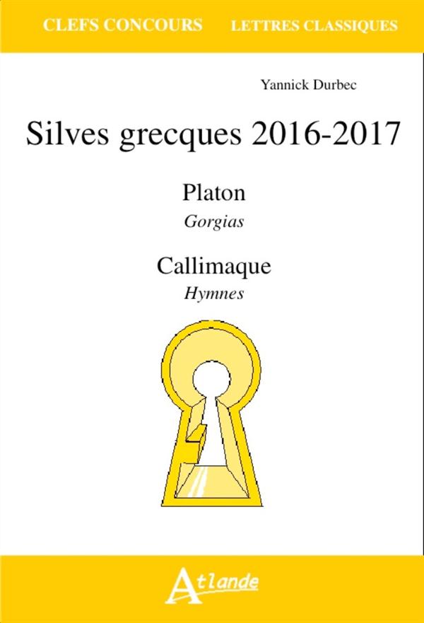 Silves grecques 2016-2017. Platon : Gorgias / Callimaque : Hymnes