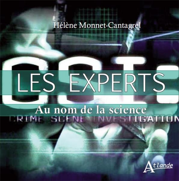 Les experts. Au nom de la science