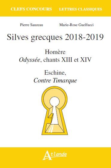 Silves grecques. Homère, Odyssée, chants 13 et 14 ; Eschine, Contre Timarque, Edition 2018-2019