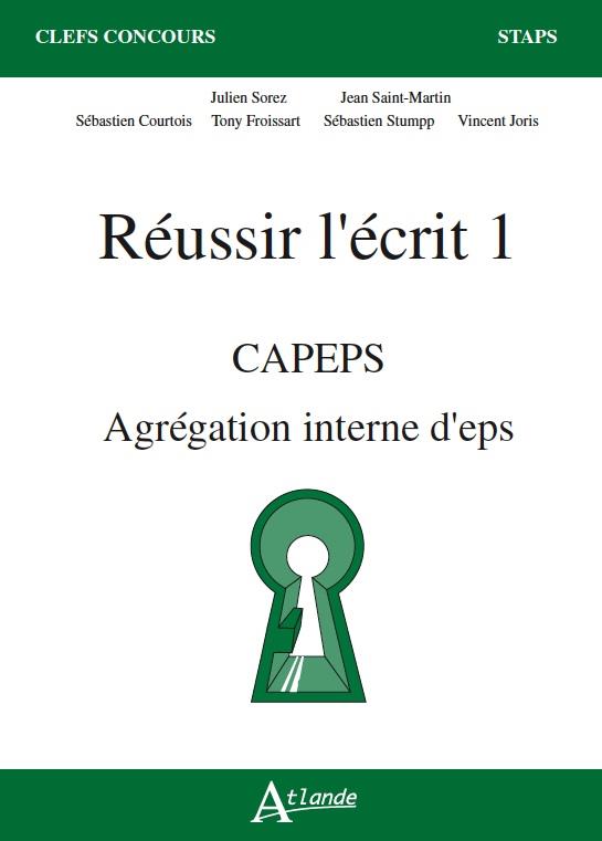 Réussir l'écrit 1 CAPEPS Agrégation d'EPS