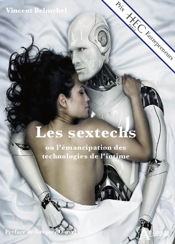 Les SexTechs ou l'émancipation des technologies de l'intime. Edition 2018