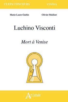 Luchino Visconti. Mort à Venise