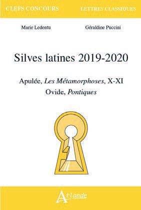 Silves latines. Apulée, Les Métamorphoses, X-XI; Ovide, Pontiques, Edition 2019-2020