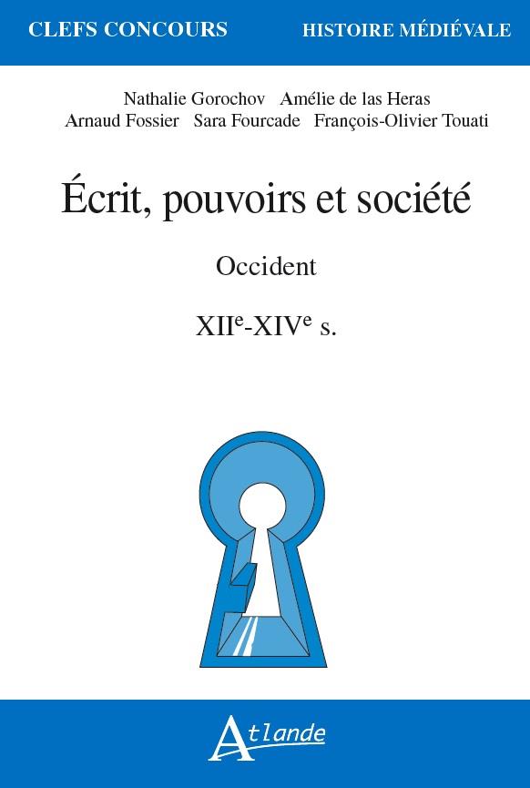 Ecrit, pouvoirs et société. Occident (XIIe-XIVe siècles)