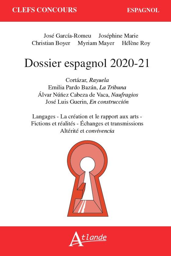 Dossier espagnol. Cortazar, Rayuela ; Bazan, La Tribuna ; Cabeza de Vaca, Naufragios ; Guerin, En co
