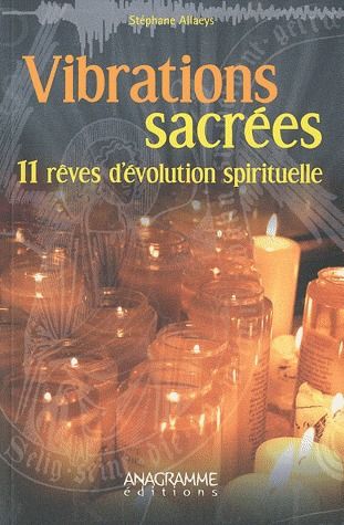 Vibrations sacrées / 11 rêves d'évolution spirituelle
