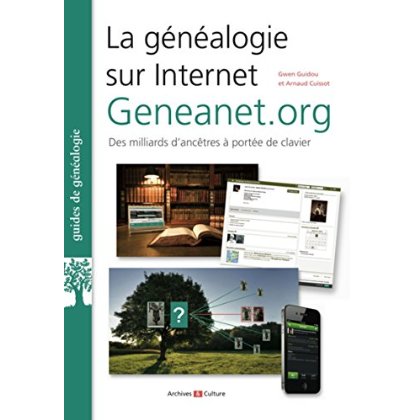 La généalogie sur Internet. Geneanet.org, des milliards d'ancêtres à portée de clavier
