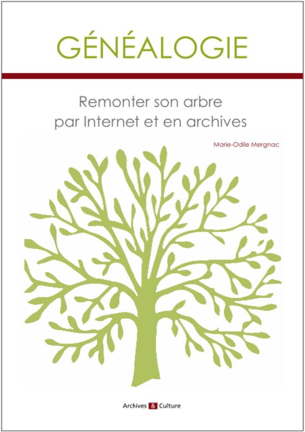 Généalogie. Remonter son arbre par internet et en archives