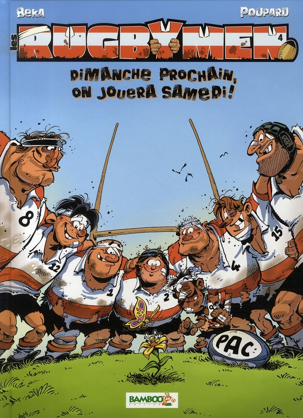 Les Rugbymen Tome 4 : Dimanche prochain, on jouera samedi !