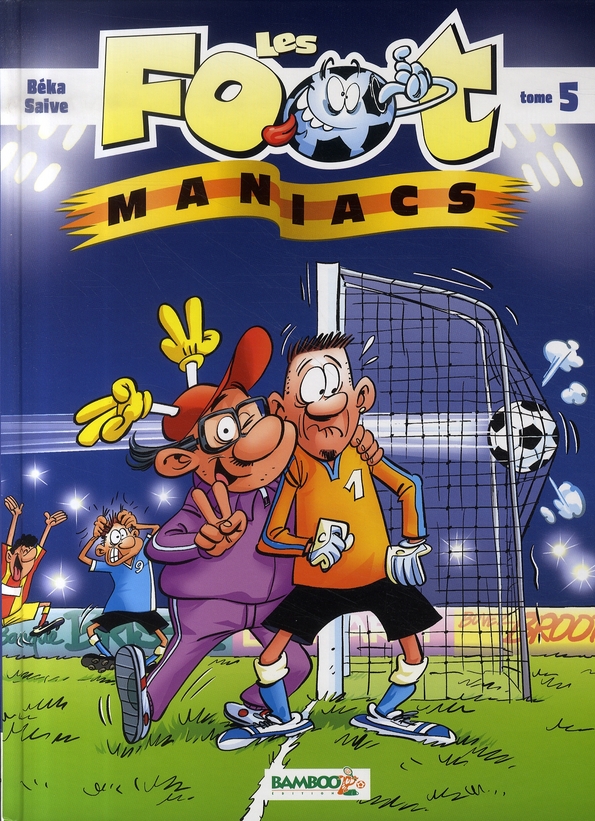 Les Footmaniacs Tome 5