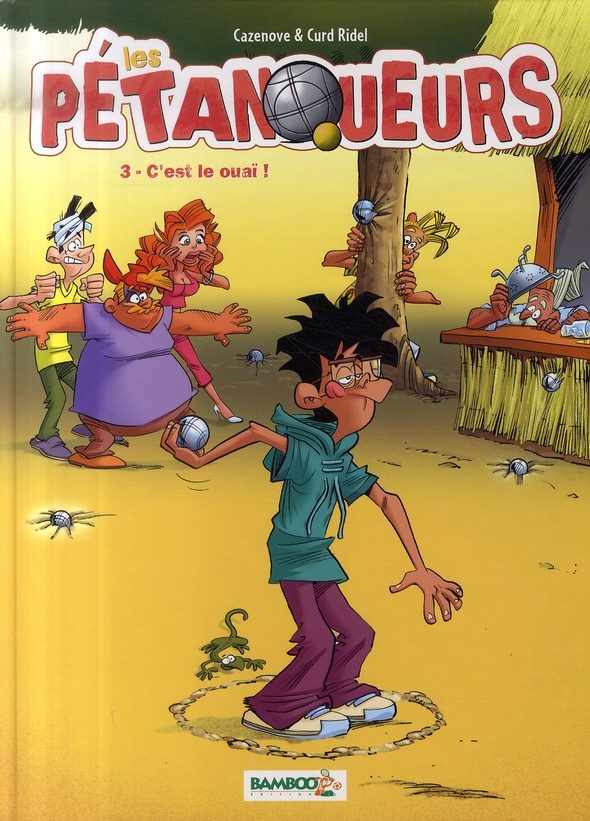 Les pétanqueurs Tome 3 : C'est le ouaï !