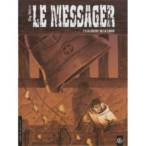 Le messager Tome 5 : Le secret de la lance
