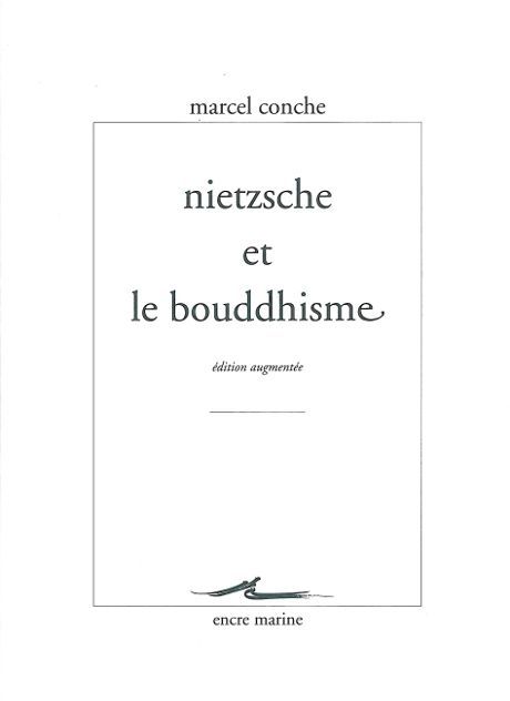 Nietzsche et le bouddhisme. Edition revue et augmentée