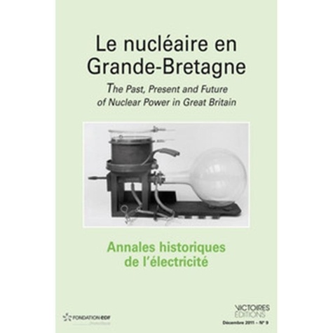 Annales historiques de l'électricité N° 10 Décembre 2012 : Maîtriser la demande en énergie. Quelle h