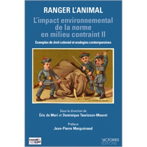 L'impact environnemental de la norme en milieu contraint. Volume 2, Ranger l'animal