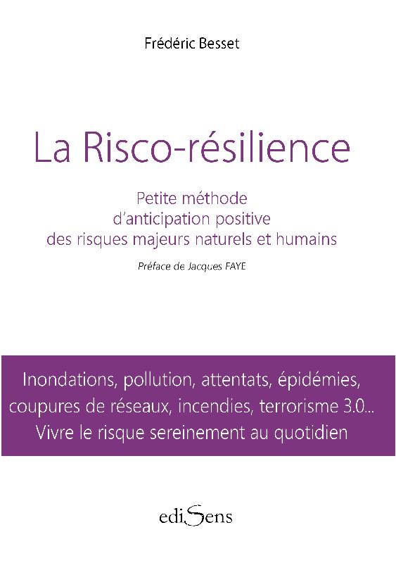 La risco-résilience. Petite méthode d'anticipation positive des risques naturels et humains