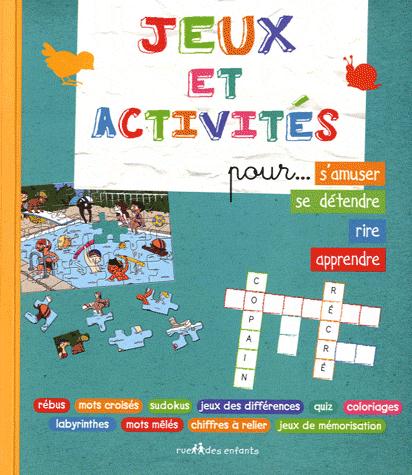 Jeux et activités. Pour s'amuser, se détendre, rire, apprendre