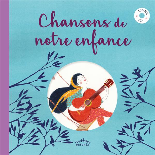 Chansons de notre enfance. Avec 1 CD audio