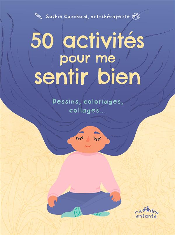 50 activités pour me sentir bien. Dessins, coloriages, collages…