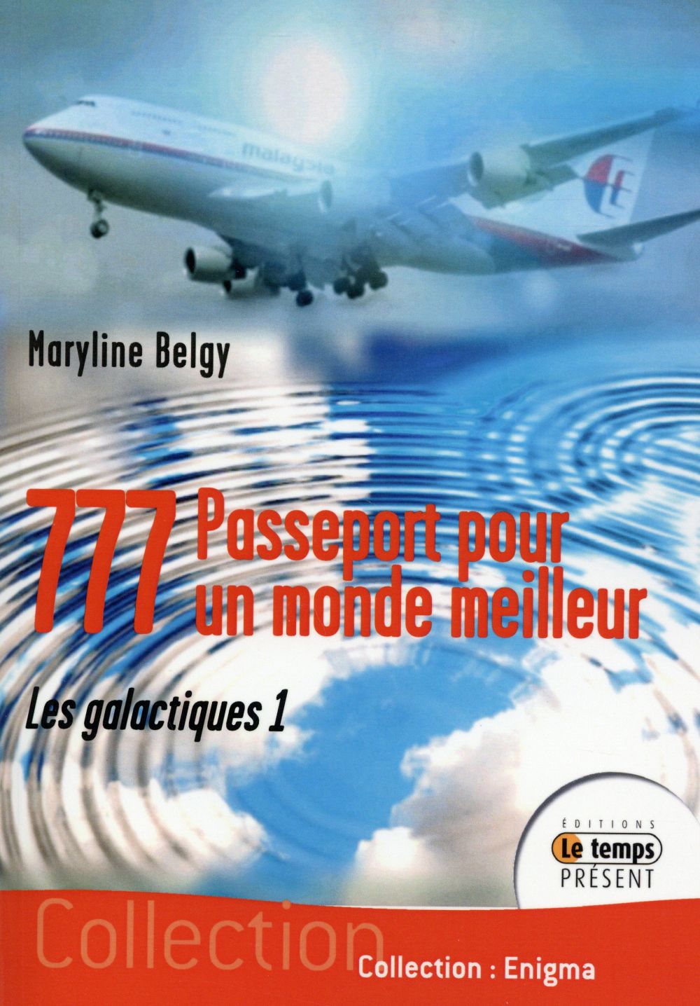 777, passeport pour un monde meilleur Tome 1 : Les galactiques