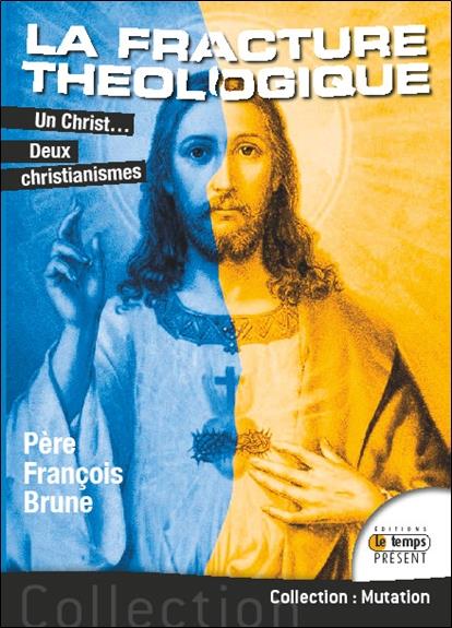 Un Christ... Deux christianismes. La fracture théologique