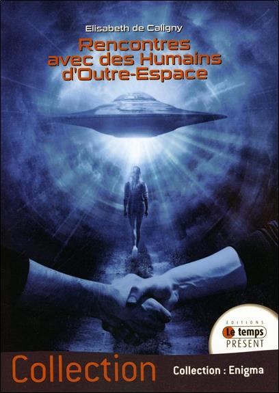 Rencontres avec des humains d'outre-espace
