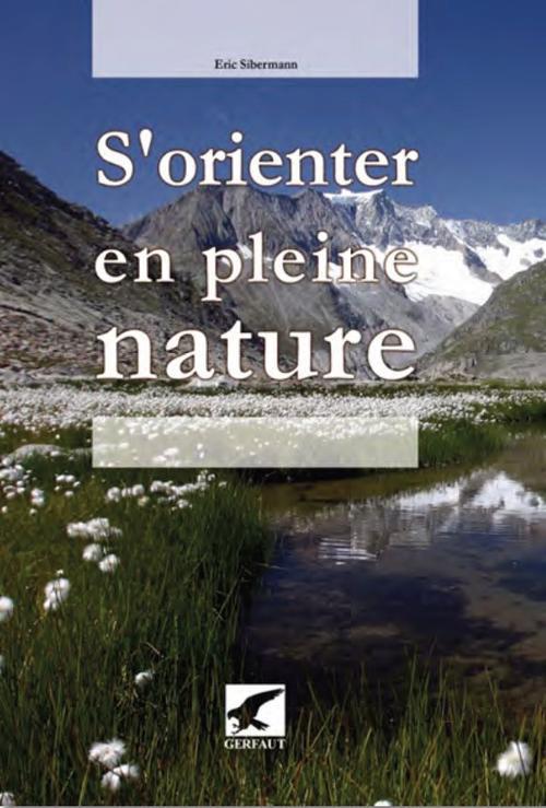 S'orienter en pleine nature. Carte topographique, boussole et GPS