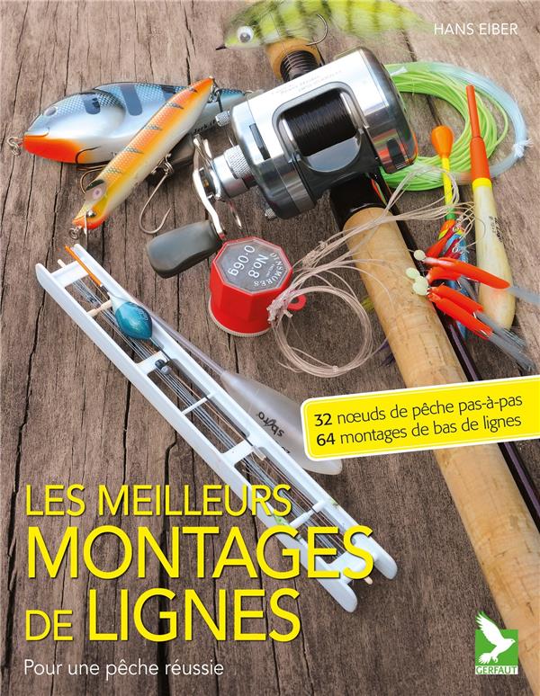 Les meilleurs montages de lignes. Pour assurer de bonnes prises