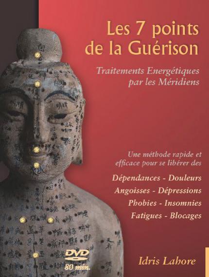 Les 7 points de la guérison / Traitements énergétiques par les méridiens Tome 1, Techniques de base