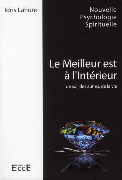 Le Meilleur est à l'intérieur. De soi, des autres, de la vie