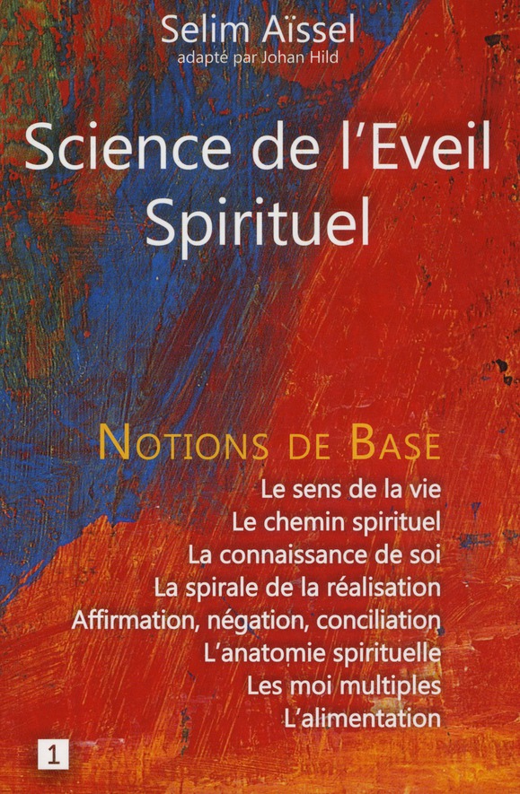 Science de l'Eveil Spirituel. Tome 1, Notions de base de psycho-anthropologie
